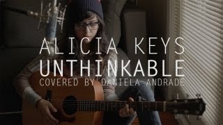 Alicia Keys  Unthinkable COVER by Daniela Andrade [upl. by Annaihs775]