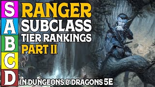 Ranger Subclass Tier Ranking Part 2 In Dungeons and Dragons 5e [upl. by Cameron31]