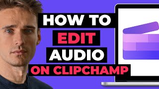 How To Edit Audio On ClipChamp [upl. by Peer318]