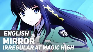 Irregular at Magic High School  quotMirrorquot ENGLISH Ver  AmaLee [upl. by Hendel]