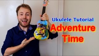 Adventure Time Opening Theme  Ukulele Tutorial [upl. by Layod]