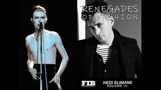 HEDI SLIMANE  RENEGADES OF FASHION [upl. by Plafker582]