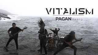 VITALISM  PAGAN PART II  OFFICIAL MUSIC VIDEO [upl. by Vareck]