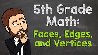 Faces Edges amp Vertices  5th Grade Math [upl. by Brechtel361]