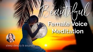 Beautiful Female Voice Meditation to Sleep Deeply amp Soundly  Sleep Peacefully  relax for a while [upl. by Nywnorb]