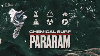 Chemical Surf  Pararam [upl. by Analiese]