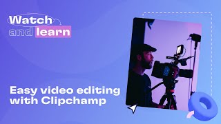 Easy video editing with Clipchamp [upl. by Olshausen479]