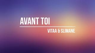 LyricsAvant Toi  Vitaa amp Slimane [upl. by Nefets208]