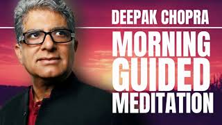 GUIDED MORNING MEDITATION WITH DEEPAK CHOPRA [upl. by Aroel455]