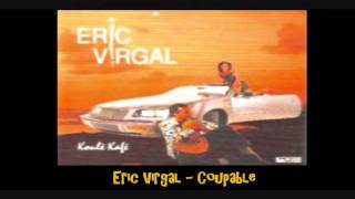 Eric Virgal Coupable [upl. by Nowyt]