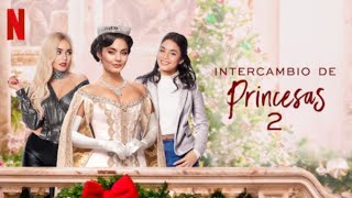 LA PELICULA COMPLETA DE  INTERCAMBIO DE PRINCESAS 2 EN ESPAÑOL LATINO  PELICULA NAVIDEÑA 🎄 [upl. by Eide]