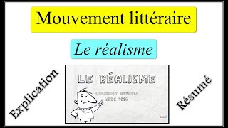 Mouvement littéraire  Le réalisme  résumé amp explication [upl. by Sitruc]