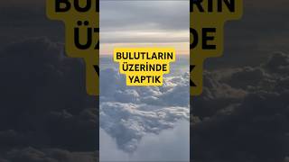 BULUTLARIN ÜZERİNDE [upl. by Ramma]