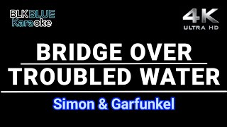 Bridge Over Troubled Water  Simon amp Garfunkel karaoke version [upl. by Nanette]