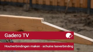 Gadero TV Houtverbindingen maken  schuine lasverbinding [upl. by Ensign655]