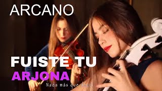 FUISTE TU  ARJONA ARCANO VIOLINPIANO Y CELLO [upl. by Parrie]