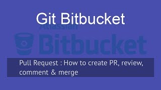 Pull Request or PR  Create Comment Approve amp Merge  Bitbucket amp Atlassian [upl. by Hassadah]