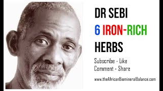 DR SEBI  6 IRON RICH HERBS  DRSEBI IRON [upl. by Adnuahsar]