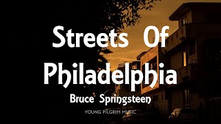 Bruce Springsteen  Streets Of Philadelphia Lyrics [upl. by Alekehs]