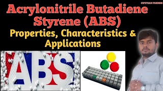 Acrylonitrile Butadiene Styrene ABS Characteristics Properties amp Applications  ABS Polymer [upl. by Ibob]