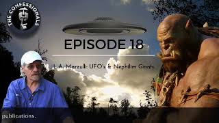 18 LA MARZULLI  UFOs amp Nephilim Giants  The Confessionals [upl. by Godber]