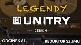 Legendy Unitry  cz4  Odc 61 Reduktor Szumu [upl. by Meredeth]