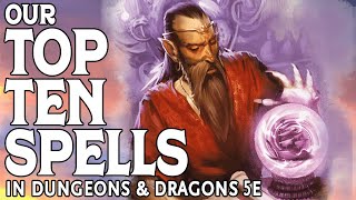 Our Top 10 Spells in Dungeons amp Dragons 5e [upl. by Okire]