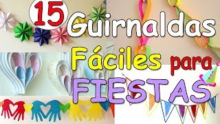 15 Guirnaldas FACILES para Decorar Fiestas  Manualidades Para Todos [upl. by Nosnhoj827]