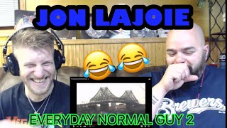 JON LAJOIE  EVERYDAY NORMAL GUY 2 😂😂😂😭 reaction [upl. by Ahsenahs]