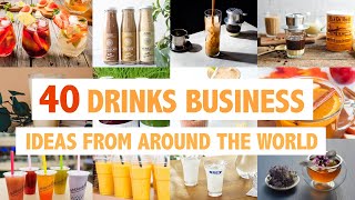 40 DrinksBeverage Business Ideas From Around The World [upl. by Haeckel]