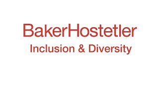 BakerHostetler Inclusion amp Diversity [upl. by Tammy]