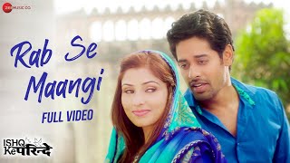 Rab Se Maangi  Full Video  Ishq Ke Parindey  Javed Ali Palak Muchhal Rishi VermaPriyanka Mehta [upl. by Nor]