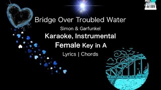 Bridge Over Troubled Water Karaoke Instrumental in Female Key A [upl. by Gibun]