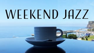 Weekend Music  Relaxing Jazz Music  Chill Out Jazz Playlist For Work Study [upl. by Ecinad]