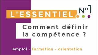 LEssentielComment définir la compétence [upl. by Ittap]