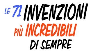 Le 71 invenzioni più incredibili di sempre [upl. by Moses403]