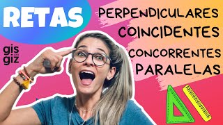 RETAS PARALELAS CONCORRENTES PERPENDICULARES E COINCIDENTES \Prof Gis [upl. by Niliram770]