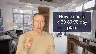 How to build a 30 60 90 day plan [upl. by Teemus]