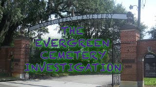 The Evergreen Cemetery Investigation [upl. by Solahcin]