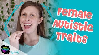 10 Female Autistic Traits  AUTISM IN GIRLS [upl. by Aiclef767]