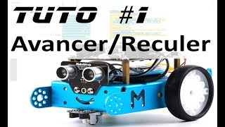 Tuto 1  Faire avancer  reculer un Mbot Mblock [upl. by Acinot869]