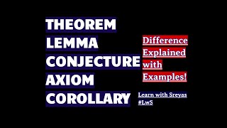 Theorem Lemma Corollary Axiom and Conjecture Are they Same  Discrete Mathematics [upl. by Nitaf]