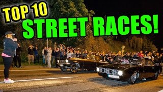 TOP 10 Street Races Ever [upl. by Stormie]