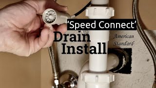 Installing Speed Connect Drain  American Standard QUICK FIX [upl. by Naima796]