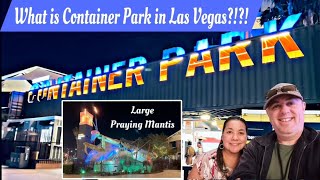 What’s at CONTAINER PARK  Downtown Las Vegas [upl. by Varien794]