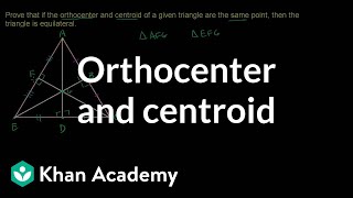 Common orthocenter and centroid  Geometry  Khan Academy [upl. by Dustan215]