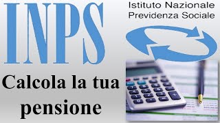 INPS  CALCOLA LA TUA PENSIONE [upl. by Roach]