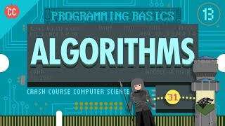 Intro to Algorithms Crash Course Computer Science 13 [upl. by Elisha]