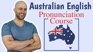 Australian English Pronunciation Course  How to do an Australian accent [upl. by Hallett724]