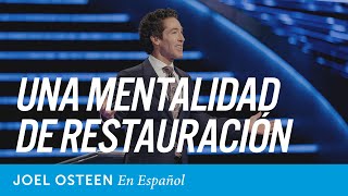 Una mentalidad de restauración  Joel Osteen [upl. by Eimaj]